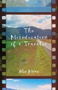 The Miseducation of a Traveler