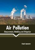 Air Pollution: Measurement, Modeling and Mitigation