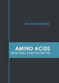 Amino Acids: Structure and Properties