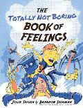 The Totally Not Boring Book of Feelings