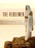 The Redeemer: A Musical Journey Through the Life of Jesus the Christ