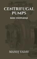 Centrifugal Pumps: Basic Knowledge