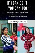 If I Can Do It You Can Too: Weight Loss Motivation & Tips
