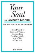 Your Soul: An Owner's Manual For Those Who Never Read The Bible