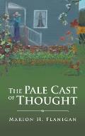 The Pale Cast of Thought