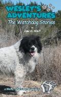 Wesley's Adventures: The Watchdog Stories