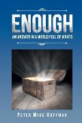 Enough: An Answer in a World Full of Wants