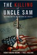 Killing of Uncle Sam The Demise of the United States of America