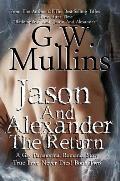 Jason And Alexander The Return