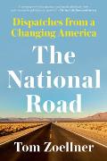 National Road Dispatches from a Changing America