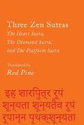 Three Zen Sutras The Heart Sutra The Diamond Sutra & The Platform Sutra