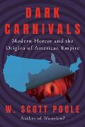 Dark Carnivals: Modern Horror and the Origins of American Empire