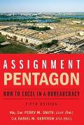 Assignment: Pentagon: How to Excel in a Bureaucracy
