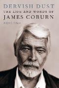 Dervish Dust The Life & Words of James Coburn