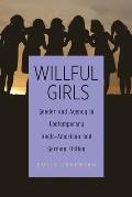 Willful Girls: Gender and Agency in Contemporary Anglo-American and German Fiction