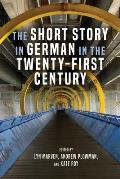 The Short Story in German in the Twenty-First Century