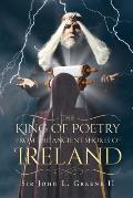 The King of Poetry from the Ancient Shores of Ireland