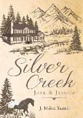 Silver Creek: Jake & Jessica