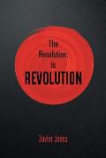 The resolution, is REVOLUTION
