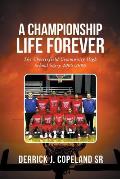 A Championship Life Forever: The Chesterfield Community High School Story 2005-2006