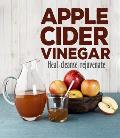 Apple Cider Vinegar Heal Cleanse Rejuvenate