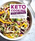 Keto Cooking for Beginners Every Recipes & Essential Information for Living Keto