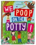 We Poop on the Potty! (Mom's Choice Awards Gold Award Recipient)