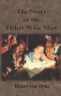 The Story of the Other Wise Man: Full Color Illustrations