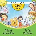 Early Learning: Colours around me and At the pet store