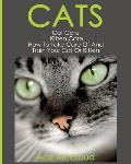 Cats: Cat Care: Kitten Care: How To Take Care Of And Train Your Cat Or Kitten