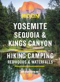 Moon Yosemite Sequoia & Kings Canyon Hiking Camping Waterfalls & Big Trees