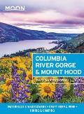Moon Columbia River Gorge & Mount Hood Waterfalls & Wildflowers Craft Beer & Wine Hiking & Camping