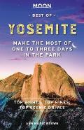 Moon Best of Yosemite 1st Edition Make the Most of One to Three Days in the Park