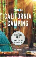 Moon California Camping The Complete Guide to Tent & RV Camping
