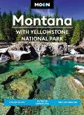Moon Montana With Yellowstone National Park Scenic Drives Outdoor Adventures Wildlife Viewing
