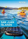 Moon San Juan Islands 6th edition Best Hikes Local Spots & Weekend Getaways