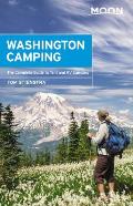 Moon Washington Camping The Complete Guide to Tent & RV Camping