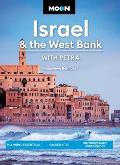 Moon Israel & the West Bank: With Petra: Planning Essentials, Sacred Sites, Unforgettable Experiences