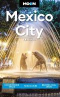 Moon Mexico City 8th edition Neighborhood Walks Food & Culture Beloved Local Spots