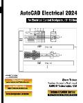 AutoCAD Electrical 2024 for Electrical Control Designers, 15th Edition