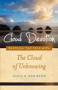 Cloud Devotion Through the Year with the Cloud of Unknowing Volume 1