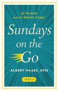 Sundays on the Go: 90 Seconds with the Weekly Gospel, Year a