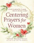 Centering Prayers for Women: A Daily Devotional for Drawing Closer to the Heart of God