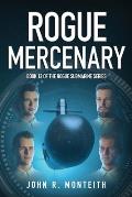 Rogue Mercenary: A Military Thriller