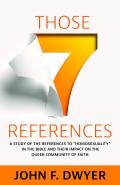 Those Seven References: A Study of Homosexuality in the Bible and Its Impact on the Queer Community of Faith