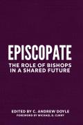 Episcopate: The Role of Bishops in a Shared Future