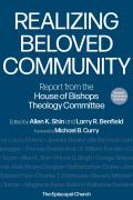 Realizing Beloved Community: Report from the House of Bishops Theology Committee