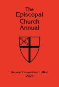 The Episcopal Church Annual 2023: General Convention Edition