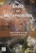 Sages of Metaphorosis: speculative stories by older authors