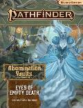 Pathfinder Adventure Path Eyes of Empty Death Abomination Vaults 3 of 3 P2